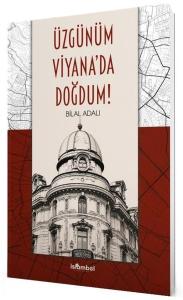 Üzgünüm Viyana'da Doğdum!