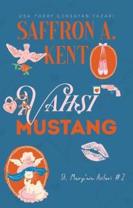 Vahşi Mustang - St. Mary'nin Asileri 2