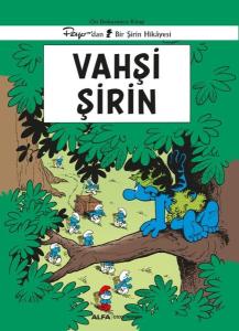 Vahşi Şirin - Peyo'dan Bir Şirin Hikayesi - On Sekizinci Kitap