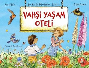 Vahşi Yaşam Oteli -Bir Yeniden Yabanlaştırma Rehberi (Ciltli)