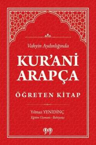 Vahyin Aydınlığında Kur'ani Arapça Öğreten Kitap