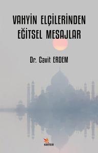 Vahyin Elçilerinden Eğitsel Mesajlar