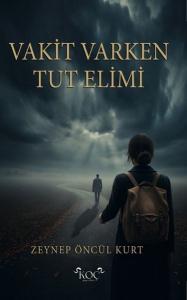 Vakit Varken Tut Elimi (Ciltli)