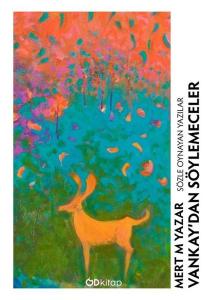 Vankay'dan Söylemeceler: Sözle Oynayan Yazılar