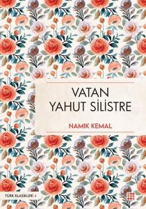 Vatan Yahut Silistre - Türk Klasikleri 4