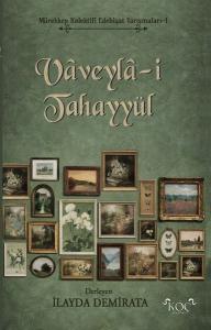 Vaveyla-i Tahayyül - Mürekkep Kolektifi Edebiyat Yarışmaları 1 (Ciltli)