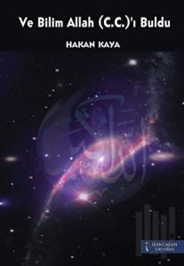 Ve Bilim Allah (C.C.)’ı Buldu
