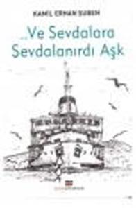Ve Sevdalara Sevdalanırdı Aşk