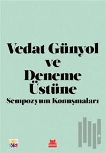 Vedat Günyol ve Deneme Üstüne Sempozyum Konuşmaları