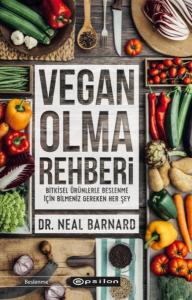 Vegan Olma Rehberi - Bitkisel Ürünlerle Beslenme İçin Bilmeniz Gereken Her Şey