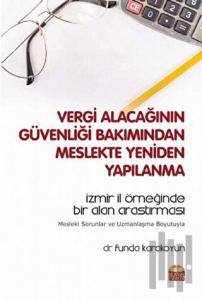 Vergi Alacağının Güvenliği Bakımından Meslekte Yeniden Yapılanma