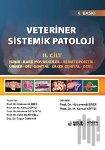 Veteriner Sistemik Patoloji Cilt 2: Sinir - Kardiyovasküler - Hematopoietik - Üriner - Dişi Genital - Erkek Genital - Deri