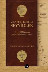 Vilayet-i Rum'da Seyyidler - 94 ve 95 Numaralı Teftiş Defterlerine Göre