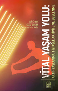 Vital Yaşam Yolu: Aktif Yaşlanma, Fiziksel Aktivite ve Beslenme