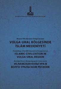 Volga - Ural Bölgesinde İslam Medeniyeti Beşinci Uluslararası Sempozyumu Türkçe - İngilizce - Rusça (Ciltli)