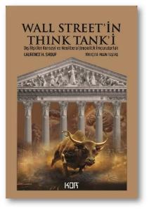 Wall Street'in Think Tank'i: Dış İlişkiler Konseyi ve Neoliberal Jeopolitik İmparatorluk