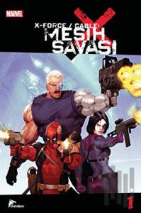 X Force / Cable - Mesih Savaşı 1