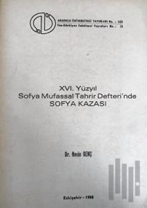 XVI. Yüzyıl Sofya Mufassal Tahrir Defteri'nde Sofya Kazası
