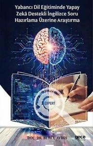 Yabancı Dil Eğitiminde Yapay Zeka Destekli İngilizce Soru Hazırlama Üzerine Araştırma
