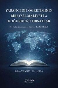 Yabancı Dil Öğretiminin Bireysel Maliyeti ve Doğurduğu Fırsatlar - Bir Saha Araştırması Üzerine Prob