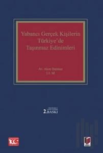 Yabancı Gerçek Kişilerin Türkiye'de Taşınmaz Edinimleri