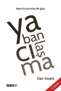 Yabancılaşma-Marx'ın Teorisine Bir Giriş