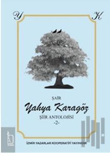 Yahya Karagöz Şiir Antolojisi - 2 -