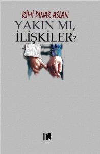 Yakın mı İlişkiler?