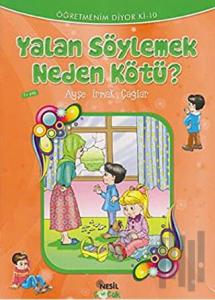 Yalan Söylemek Neden Kötü?