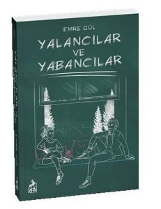 Yalancılar ve Yabancılar