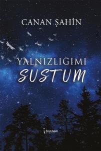 Yalnızlığımı Sustum