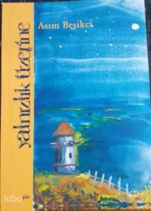 Yalnızlık Üzerine