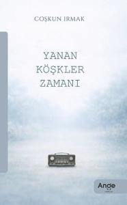 Yanan Köşkler Zamanı