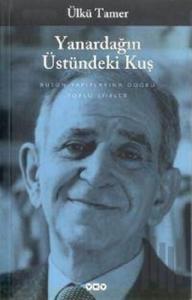 Yanardağın Üstündeki Kuş - Bütün Yapıtlarına Doğru