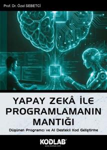 Yapay Zeka İle Programlamanın Mantığı
