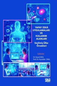 Yapay Zeka Uygulamaları ve Kullanım Alanları - Seçilmiş Ülke Örnekleri