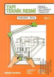 Yapı Teknik Resmi Cilt: 1