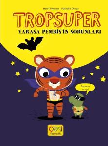 Yarasa Pembiş'in Sorunları - Tropsuper (Ciltli)