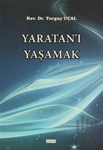 Yaratan'ı Yaşamak