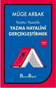 Yaratıcı Yazarlık: Yazma Hayalini Gerçekleştirmek