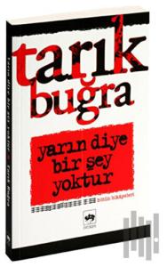 Yarın Diye Bir Şey Yoktur