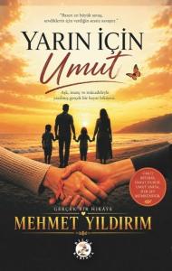 Yarın İçin Umut - Gerçek Bir Hikaye