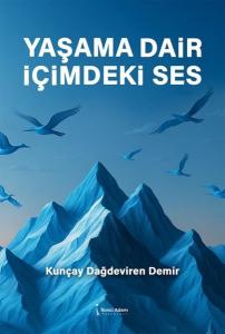 Yaşama Dair İçimdeki Ses