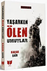 Yaşarken Ölen Umutlar