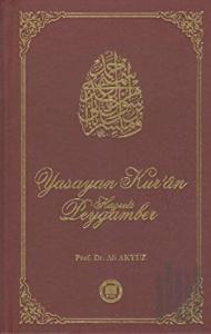 Yaşayan Kur’an Hazreti Peygamber (Ciltli)