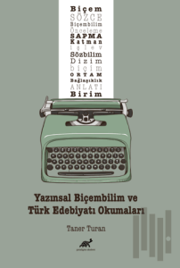 Yazınsal Biçembilim ve Türk Edebiyatı Okumaları