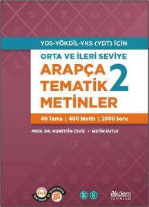 YDS - YÖKDİL - YKS (YDT) İçin Orta ve İleri Seviye Arapça Tematik Metinler 2