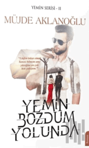 Yemin Bozdum Yolunda - Yemin Serisi 2