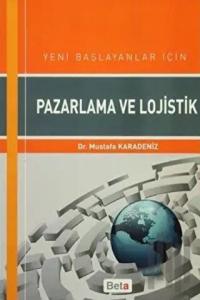 Yeni Başlayanlar için Pazarlama ve Lojistik