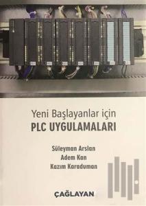 Yeni Başlayanlar İçin PLC Uygulamaları